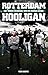 Rotterdam Hooligan: het ware verhaal van de harde kern (Dutch Edition)
