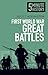 First World War Great Battles: 5 Minute History