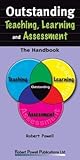 Outstanding Teaching, Learning and Assessment: The Handbook Outstanding Teaching, Learning and Assessment: The Handbook