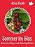 Sommer im Glas by Rita Roth