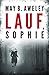 Lauf, Sophie: Thriller (German Edition)
