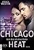 Chicago Heat - Kein Reiz ist ohne Riskio