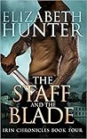 The Staff and the Blade by Elizabeth   Hunter