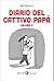 Diario del cattivo papà – Vol. 3