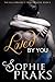 Loved By You by Sophie Praks