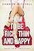 How to Be Rich, Thin and Happy by Sharon Mitchell