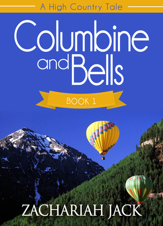 Columbine and Bells (A High Country Tale #1)