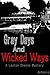 Gray Days and Wicked Ways by Antonio .