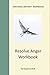 Turn Your Anger Into Energy Workbook (Emotional Maturity Workbooks)