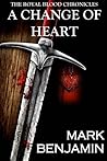 A Change Of Heart (The Royal Blood Chronicles, #1) A Change Of Heart (The Royal Blood Chronicles, #1)