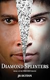 Diamond Splinters (The Embodied Trilogy #3) Diamond Splinters (The Embodied Trilogy #3)
