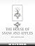 The House of Snow Apples