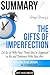 Brené Brown’s The Gifts of Imperfection: Let Go of Who You Think You're Supposed to Be and Embrace Who You Are Summary