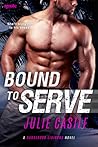 Bound to Serve (Dangerous Liaisons, #1) Bound to Serve (Dangerous Liaisons, #1)