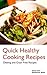 Quick Healthy Cooking Recipes: Dieting and Grain Free Recipes