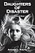 Daughters of Disaster