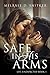 Safe In His Arms (Life Unex...