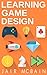 Learning Game Design