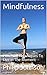 Mindfulness: Powerful Techn...