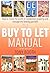 The buy To Let Manual 3rd Edition by Tony Booth