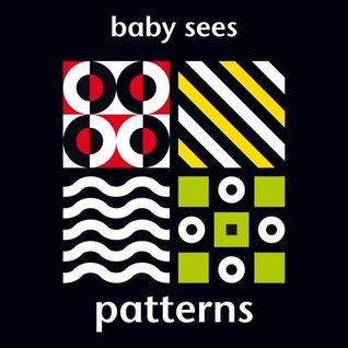 BABY SEES - PATTERNS (Board Book)