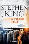 Quien pierde paga by Stephen        King