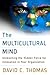 The Multicultural Mind: Unleashing the Hidden Force for Innovation in Your Organization
