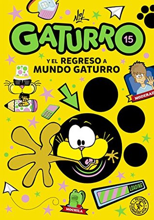 Gaturro 15. Gaturro y el regreso a Mundo Gaturro (Spanish Edition)