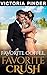 Favorite Crush by Victoria Pinder Favorite Crush by Victoria Pinder