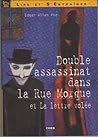 Double assassinat dans le Rue Morgue, et; La lettre volée Double assassinat dans le Rue Morgue, et; La lettre volée