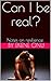 Can I be real?: Notes on Re...