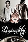 Liminality by L.C.  Davis
