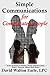 Simple Communications: for Complicated People