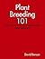 Plant Breeding 101: How to ...