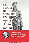 Le Tour du monde en 72 jours by Nellie Bly