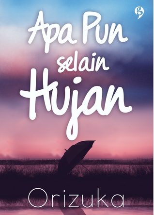 Apa Pun selain Hujan (Paperback)