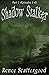 Shadow Stalker Part 1 (Shad...