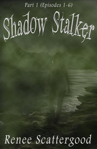 Shadow Stalker Part 1 (Shadow Stalker #1-6)