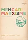 Mencari Marxisme:...