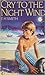 Cry to the Night Wind by Thomas H. Smith