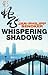 Whispering Shadows