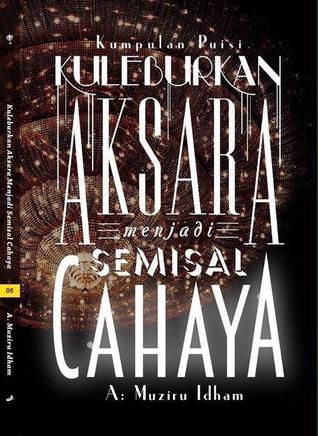 Kuleburkan Aksara Menjadi Semisal Cahaya