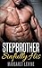 Romance: SINFULLY HIS, A STEPBROTHER ROMANCE (First Time, Women's Fiction, Steamy Romance, Older Man Younger Woman, Billionaires, Single Authors)