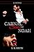 Carnal Sins of Noah: Lusting (Carnal Sins Of Noah Trilogy Book 1)