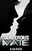 Dangerous Mate: SHAPESHIFTER ROMANCE (BBW Paranormal Shape Shifter Romance) (Shapeshifter Fantasy New Adult Alpha Male)