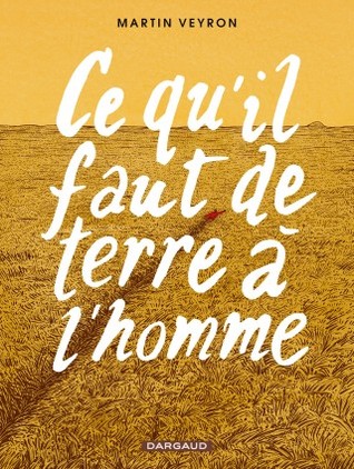 Ce qu'il faut de terre à l'homme (Hardcover)