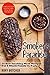Smoker's Paradise: 25 New Smoking Meat Recipes For A Whole Family Or Party (Rory's Meat Kitchen)