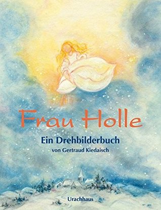 Frau Holle: ein Drehbilderbuch (Hardcover)