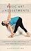 Basic Art of Adjustments: A Beginning Guide to Meaningful & Safe Adjustments in Yoga