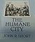 The Humane City: Cities as if People Matter